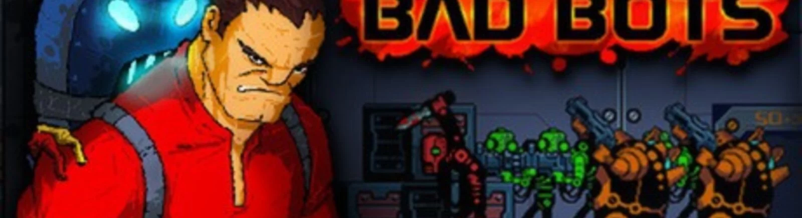 Bad Bots - co to za gra, zwiastun, wymagania systemowe, recenzje i oceny, ceny i zniżki, poradniki i przejścia, podobne gry 