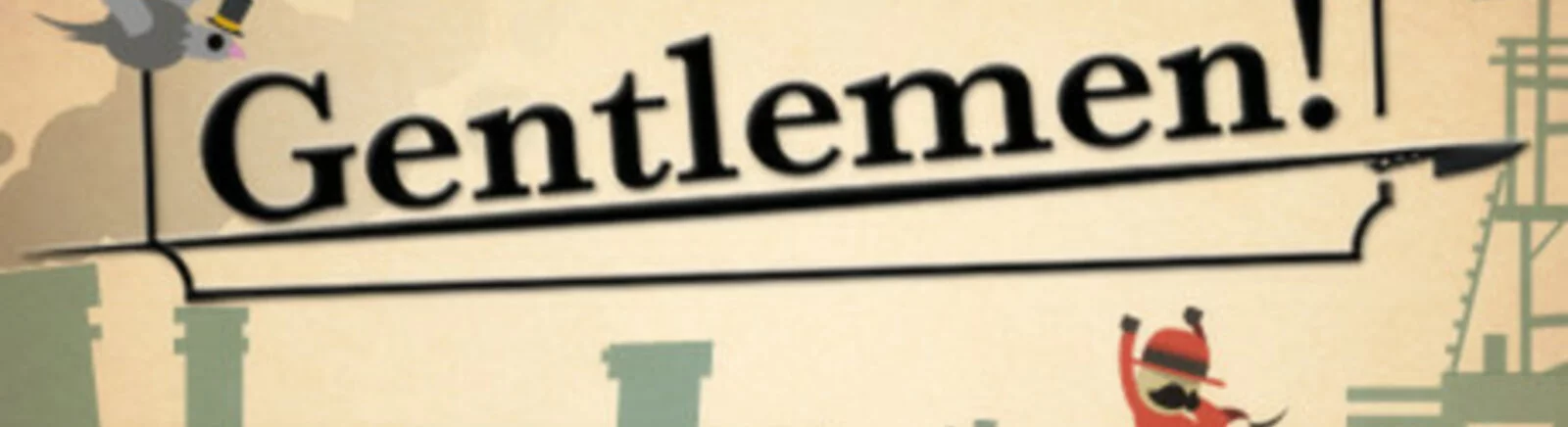 Gentlemen! - Was ist das für ein Spiel, Trailer, Systemanforderungen, Bewertungen und Rezensionen, Preise und Rabatte, Guides und Walkthroughs, ähnliche Spiele 