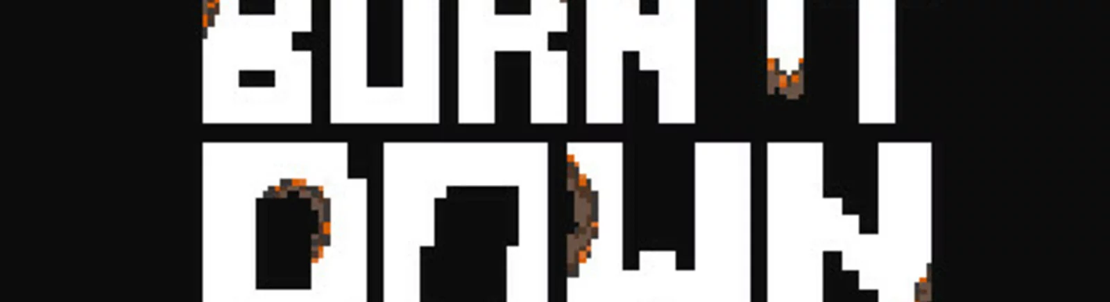 Burn It Down - quel est ce jeu, bande-annonce, configuration requise, critiques et notes, prix et réductions, guides et solutions, jeux similaires 