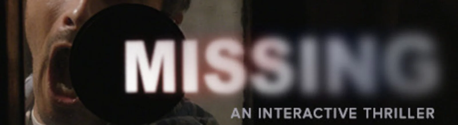 MISSING: An Interactive Thriller - co to za gra, zwiastun, wymagania systemowe, recenzje i oceny, ceny i zniżki, poradniki i przejścia, podobne gry 