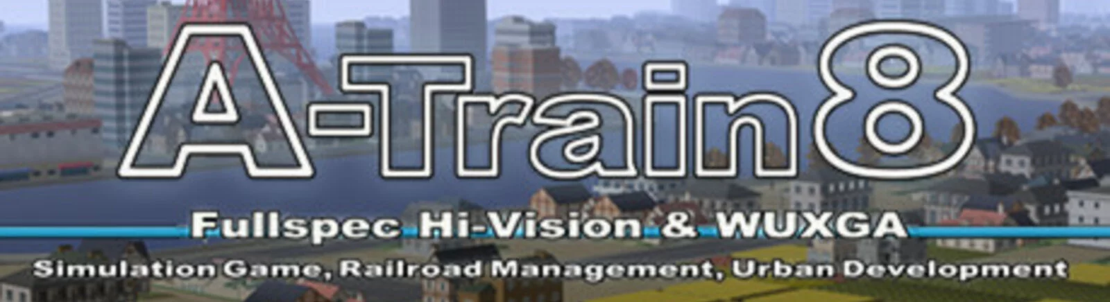 A-Train 8 - bu oyun nedir, tanıtım filmi, sistem gereksinimleri, yorumlar ve puanlar, fiyatlar ve indirimler, rehberler ve geçiş, benzer oyunlar 