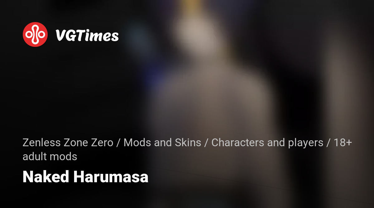 Zenless Zone Zero Naked Harumasa 18 Adult Mods Characters And Players