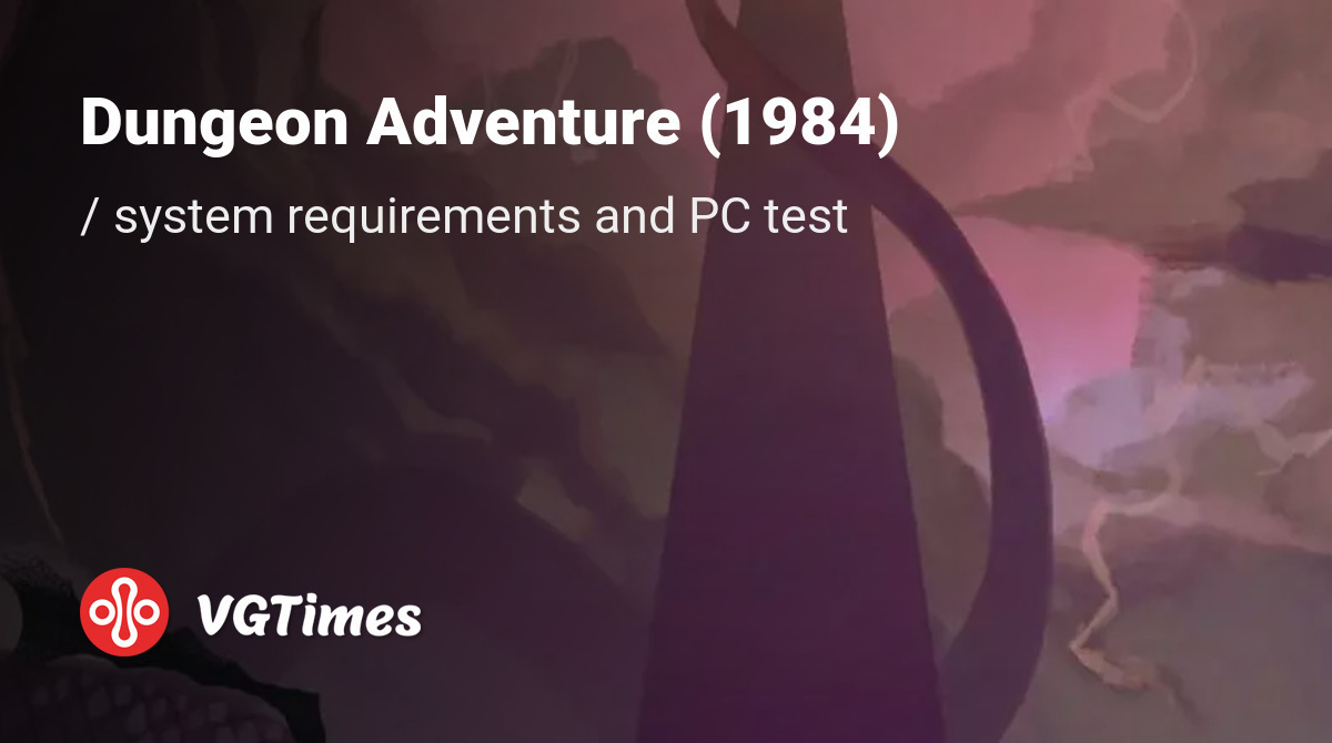 Dungeon Adventure (1984) System Requirements and PC check: minimum and ...