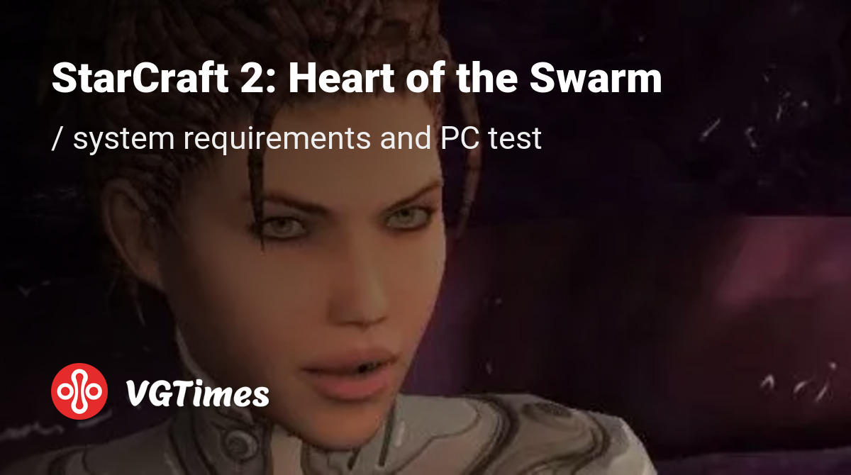System requirements for StarCraft 2 Heart of the Swarm, PC check
