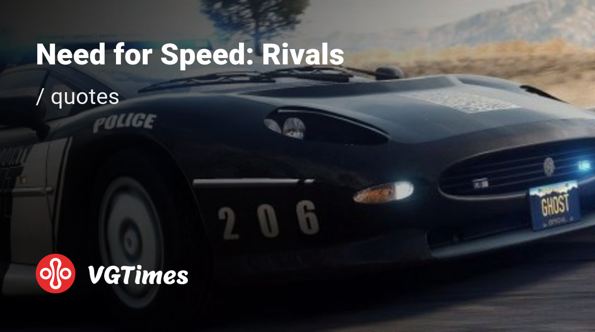 Quotes from Need for Speed: Rivals