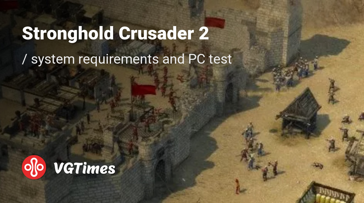 Stronghold Crusader 2 System Requirements