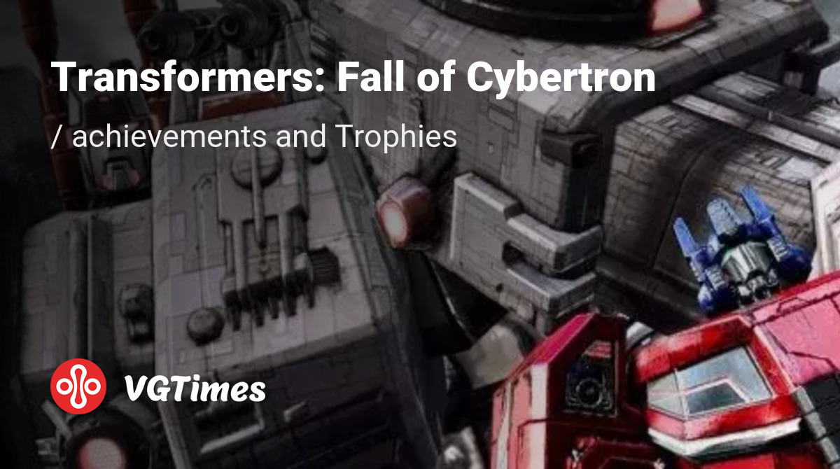 Transformers: Fall of Cybertron (Fall of Cybertron)- all achievements ...