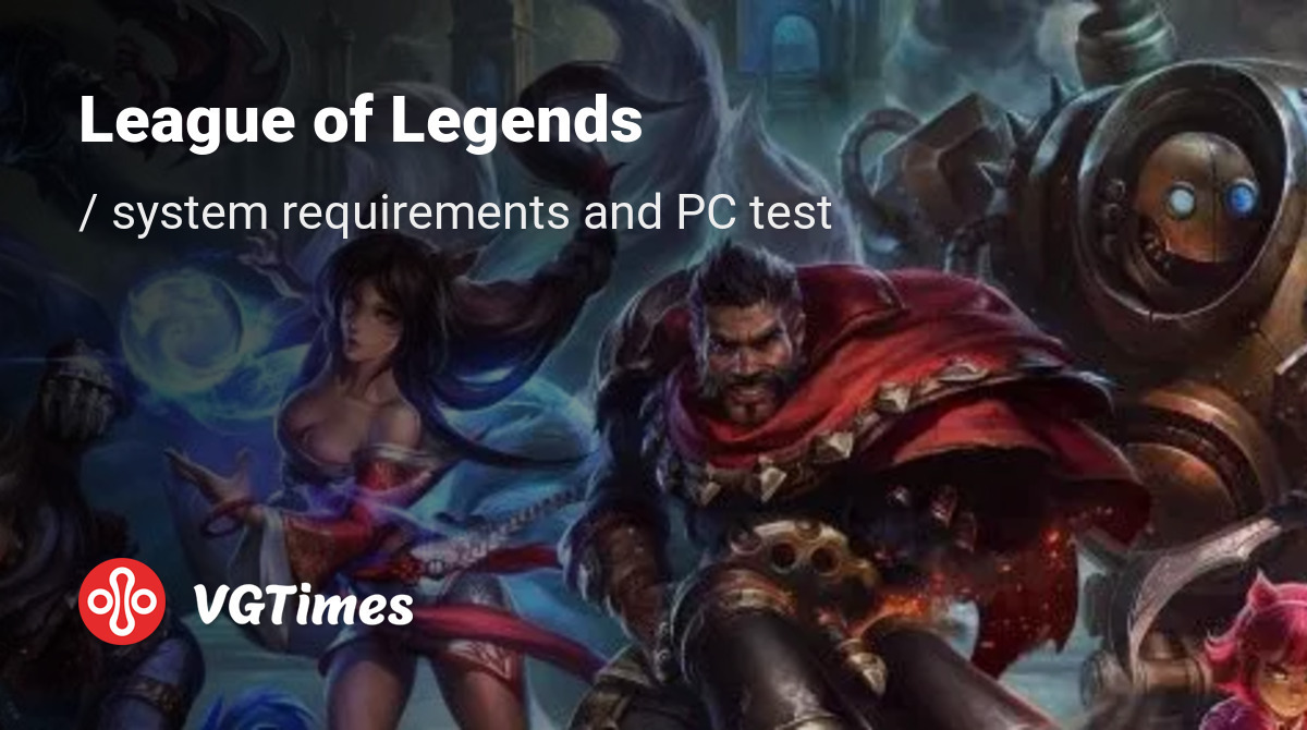 System requirements for League of Legends, PC check, minimum and