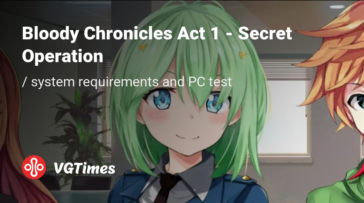 System requirements for Bloody Chronicles Act 1 - Secret Operation, PC