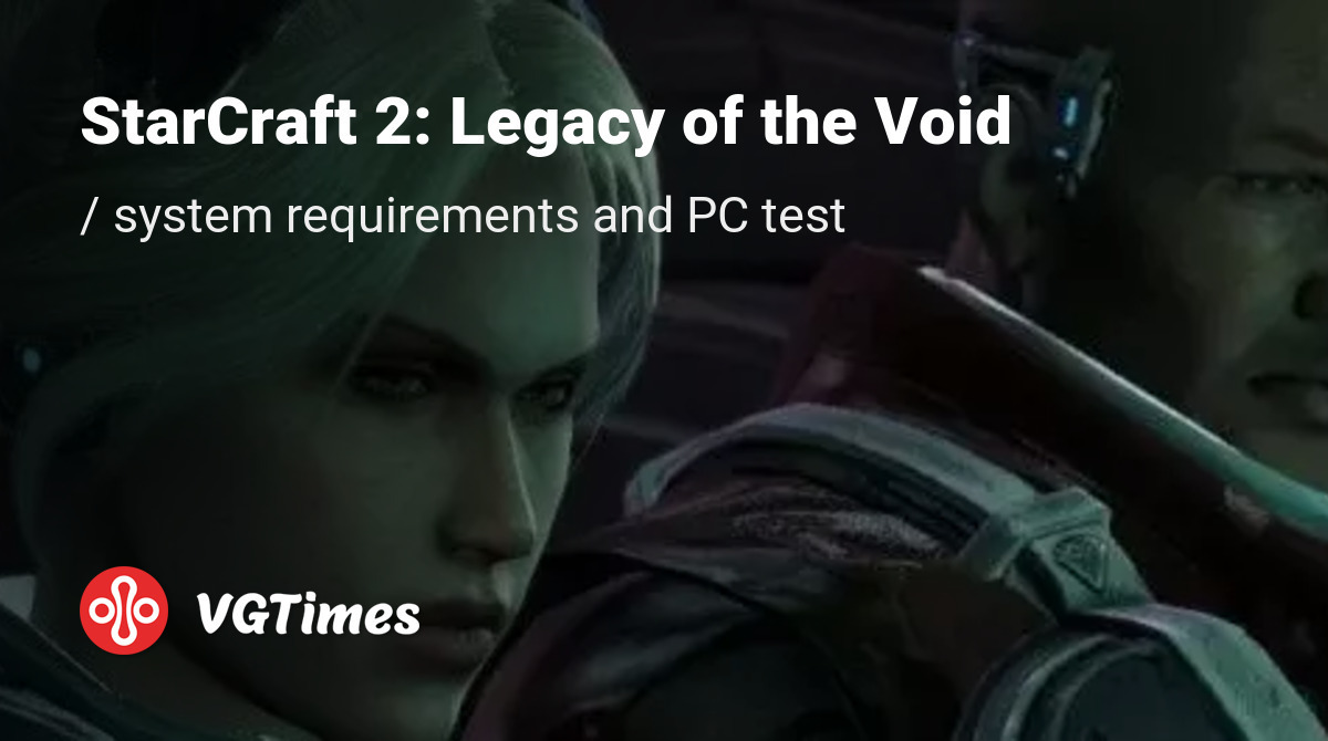 System requirements for StarCraft 2 Legacy of the Void, PC check