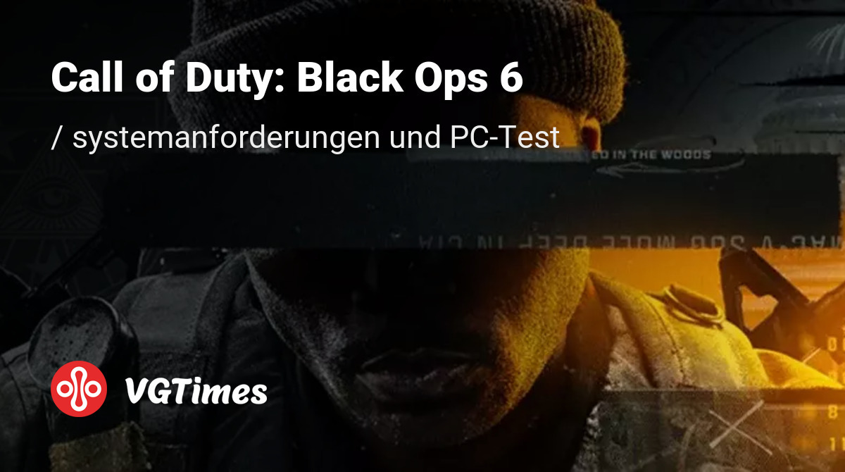 Call Of Duty Black Ops 3 Systemanforderungen Systemanforderungen Call of Duty: Black Ops 6, PC-Überprüfung, minimale