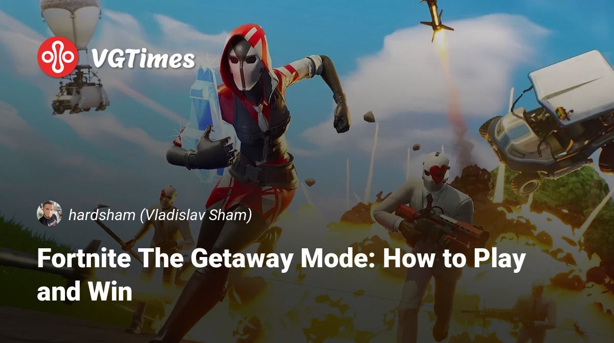 Fortnite The Getaway Mode: How to Play and Win