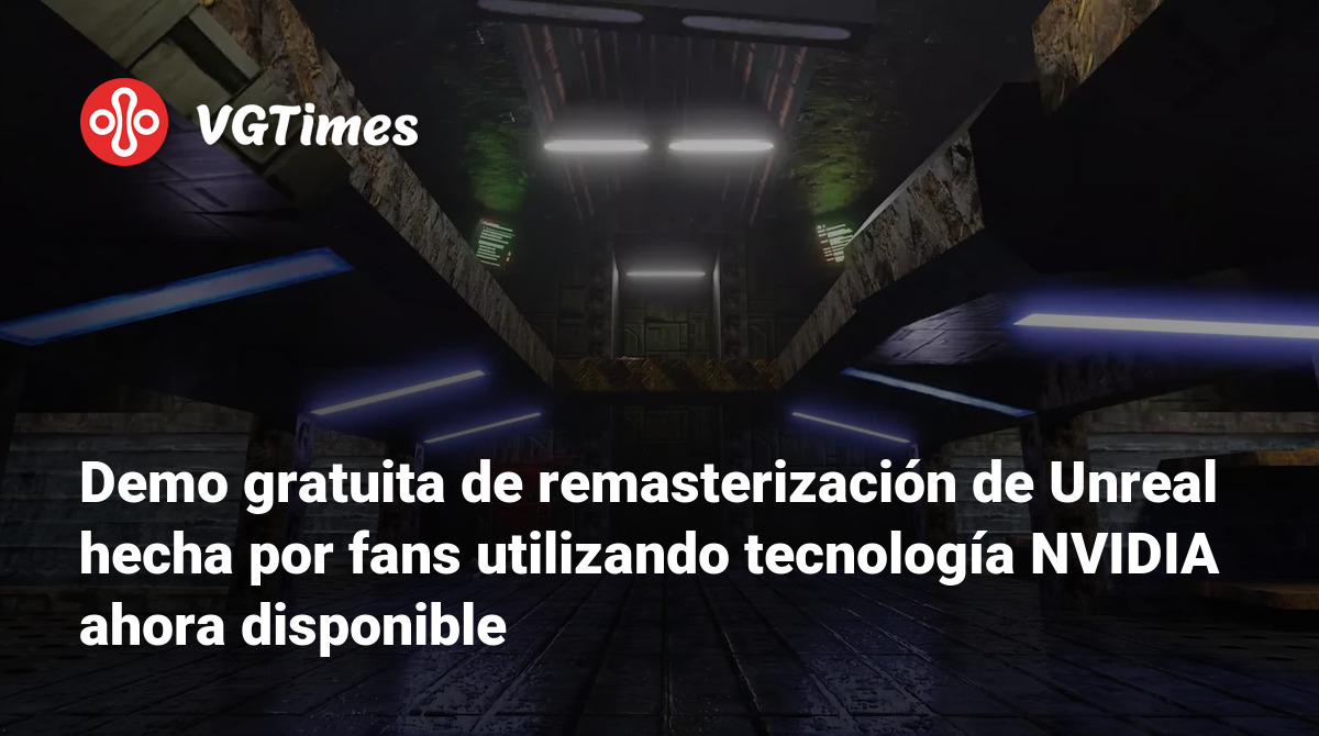Demo gratuita de remasterización de Unreal hecha por fans utilizando ...