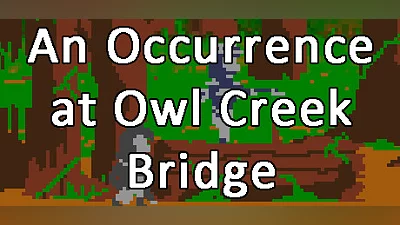 An Occurrence at Owl Creek Bridge