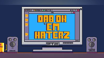 Dab on &#039;em Haterz