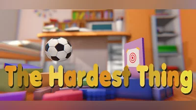 The Hardest Thing