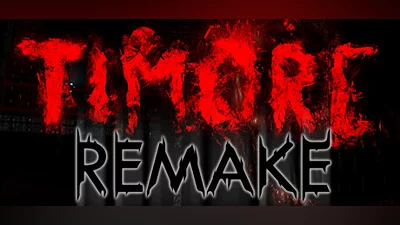 TIMORE REMAKE