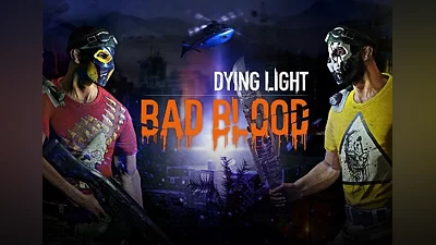 Dying Light: Bad Blood EN Global (Global) [Steam]