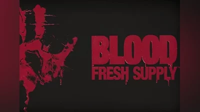 Blood: Fresh Supply EN Global (Global) [Steam]