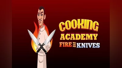 Cooking Academy Fire and Knives EN/DE/FR/IT/ES Global (Global) [Steam]