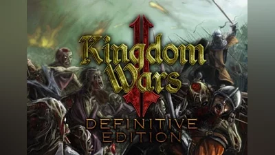 Kingdom Wars 2 Definitive Edition EN/DE/FR/IT/RU/ZH/ES Global (Global) [Steam]