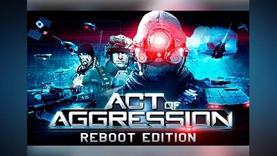 Act of Aggression Reboot Edition EN/DE/FR/IT Global (Global) [Steam]