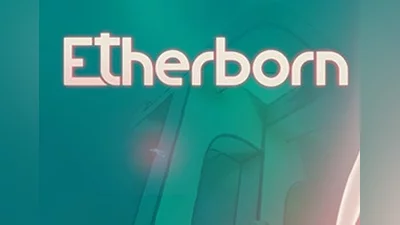 Etherborn Global (Global) [Steam]