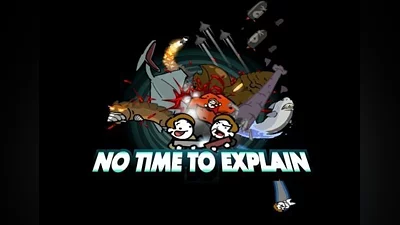 No Time To Explain EN Global (Global) [Steam]