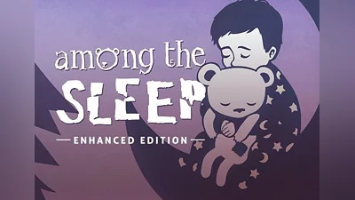 Among the Sleep Enhanced Edition EU (EU) [Steam]
