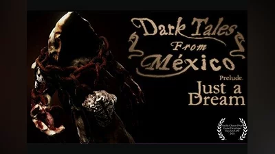 Dark Tales from México: Prelude. Just a Dream... with The Sack Man EN/ES Global (Global) [Steam]