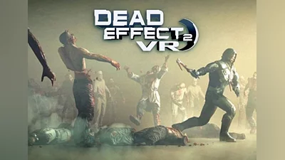 Dead Effect 2 VR EN/RU/ES EU (EU) [Steam Gift]