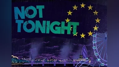 Not Tonight EN/FR/ZH/ES EU (EU) [Steam Gift]