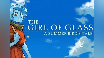 The Girl of Glass: A Summer Bird's Tale EN Global (Global) [Steam]