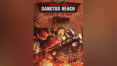Warhammer 40,000: Sanctus Reach - Horrors of the Warp Steam CD Key (Global)