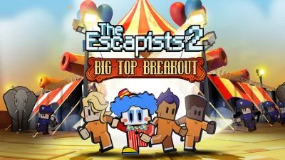The Escapists 2 Big Top Breakout