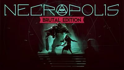 NECROPOLIS BRUTAL EDITION