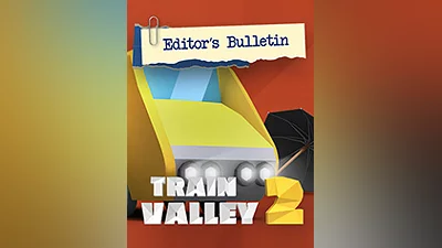 Train Valley 2 - Editor's Bulletin [steam]