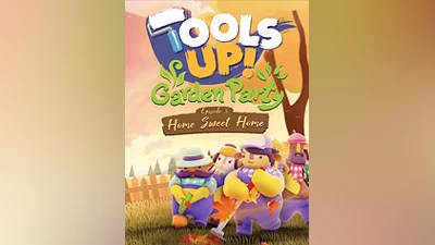 Tools Up! Garden Party - Episode 3: Home Sweet Home [steam]
