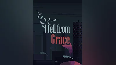 I fell from Grace [steam]