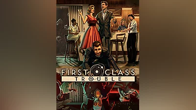 First Class Trouble [steam]