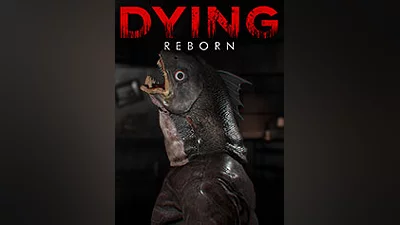 DYING: Reborn [steam]