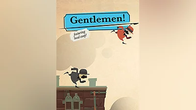 Gentlemen! [steam]