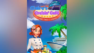 Claire's Cruisin' Cafe: High Seas Cuisine [steam]