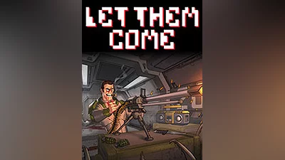 Let Them Come [steam]