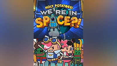Holy Potatoes! We're in Space?! [steam]