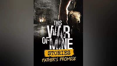 This War of Mine: Stories - Father's Promise [steam]