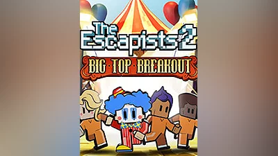 The Escapists 2 - Big Top Breakout [steam]