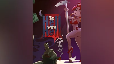 To Hell with Hell [steam]