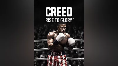 Creed: Rise to Glory [steam]