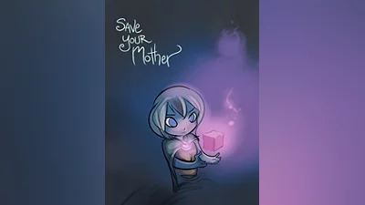 Save Your Mother [steam]